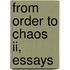 From Order To Chaos Ii, Essays