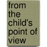 From The Child's Point Of View