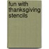 Fun With Thanksgiving Stencils