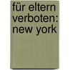 Für Eltern Verboten: New York by Klay Lamprell