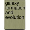 Galaxy Formation And Evolution door Hyron Spinrad