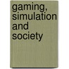 Gaming, Simulation and Society door R. Shiratori
