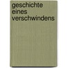 Geschichte eines Verschwindens door Hisham Matar