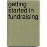 Getting Started In Fundraising door Murray Culshaw