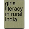 Girls' Literacy In Rural India by Yatindra Singh Sisodia