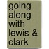 Going Along With Lewis & Clark