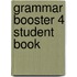 Grammar Booster 4 Student Book