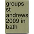 Groups St Andrews 2009 In Bath