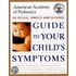 Guide To Your Child's Symptoms
