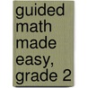 Guided Math Made Easy, Grade 2 door Krista Fanning