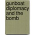 Gunboat Diplomacy and the Bomb