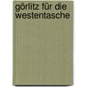 Görlitz Für Die Westentasche door Ralf Pannowitsch