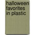 Halloween Favorites in Plastic