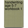 Handwriting Age 5-7 Workbook 1 door Katrina Law
