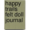 Happy Trails Felt Doll Journal by Suzy Ultman