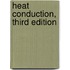 Heat Conduction, Third Edition