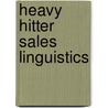 Heavy Hitter Sales Linguistics door Steve W. Martin