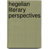 Hegelian Literary Perspectives door Henry Paolucci