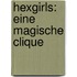 Hexgirls: Eine magische Clique