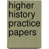 Higher History Practice Papers door John Kerr