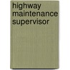 Highway Maintenance Supervisor by Jack Rudman