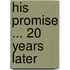 His Promise ... 20 Years Later