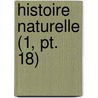 Histoire Naturelle (1, Pt. 18) door Georges Louis Le Clerc De Buffon