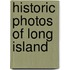 Historic Photos of Long Island