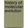 History Of Molecular Evolution door Frederic P. Miller