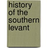 History Of The Southern Levant door Frederic P. Miller