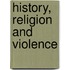 History, Religion And Violence