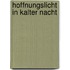 Hoffnungslicht in kalter Nacht