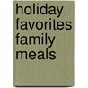 Holiday Favorites Family Meals by Leisure Arts