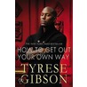 How To Get Out Of Your Own Way by Tyrese Gibson