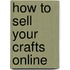 How To Sell Your Crafts Online