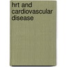 Hrt And Cardiovascular Disease door Michael S. Marsh