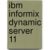 Ibm Informix Dynamic Server 11 door Carlton Doe