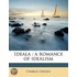 Ideala : A Romance Of Idealism