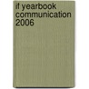 If Yearbook Communication 2006 by Intl Forum Design If