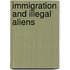 Immigration and Illegal Aliens