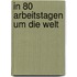 In 80 Arbeitstagen um die Welt