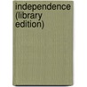 Independence (Library Edition) door John Ferling