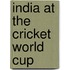 India At The Cricket World Cup