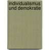 Individualismus Und Demokratie door Patrick Weber