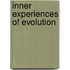 Inner Experiences Of Evolution