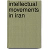 Intellectual Movements In Iran door John McBrewster