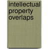 Intellectual Property Overlaps door Robert Tomkowicz