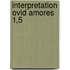 Interpretation Ovid Amores 1,5