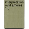 Interpretation Ovid Amores 1,5 door Daniel Conley