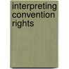Interpreting Convention Rights by Vena Shukla